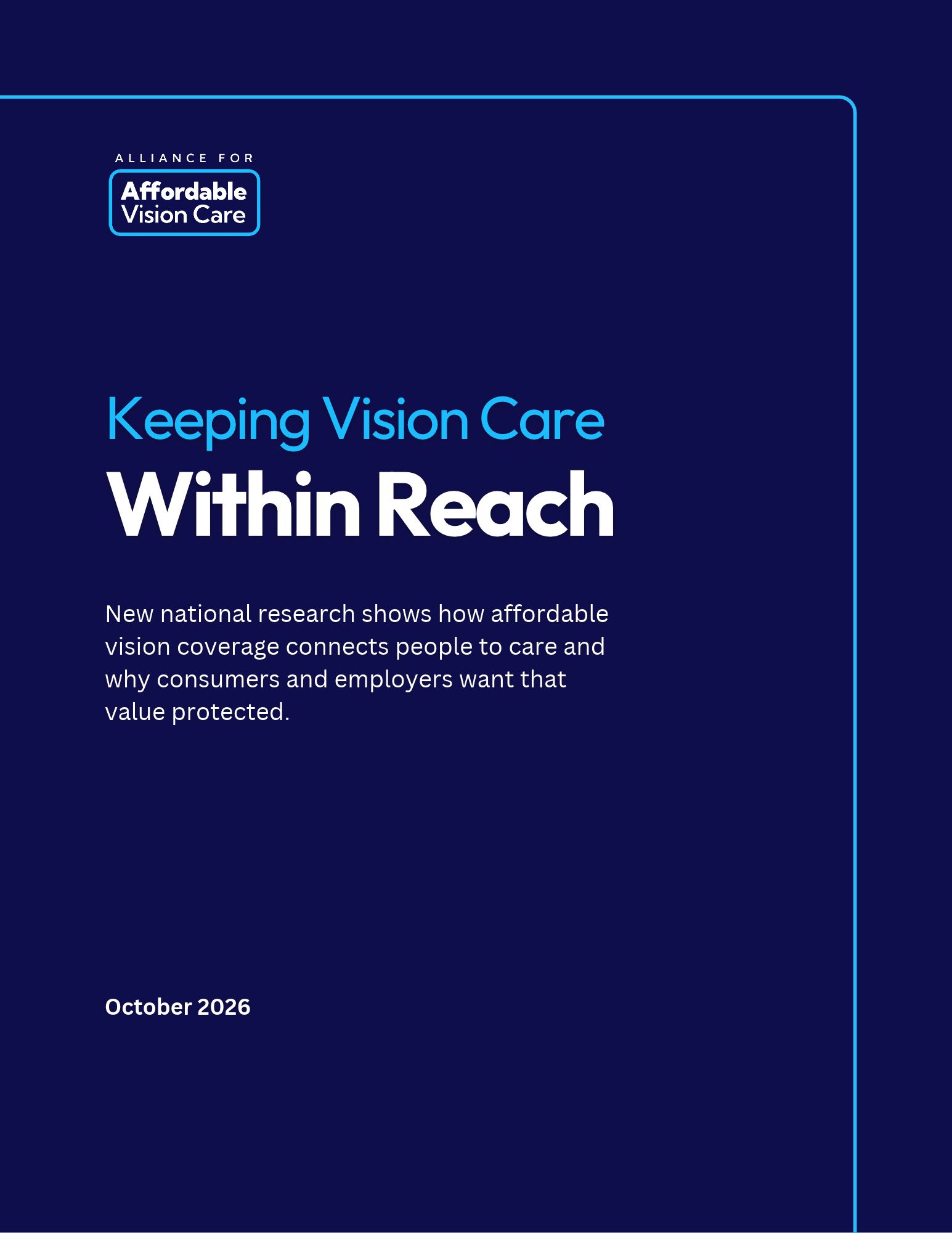 Amid Growing Threats to Health Care Access and Affordability, New Research Finds Consumers and Employers Agree: Vision Coverage Helps Keep Care Affordable and Should Be Protected