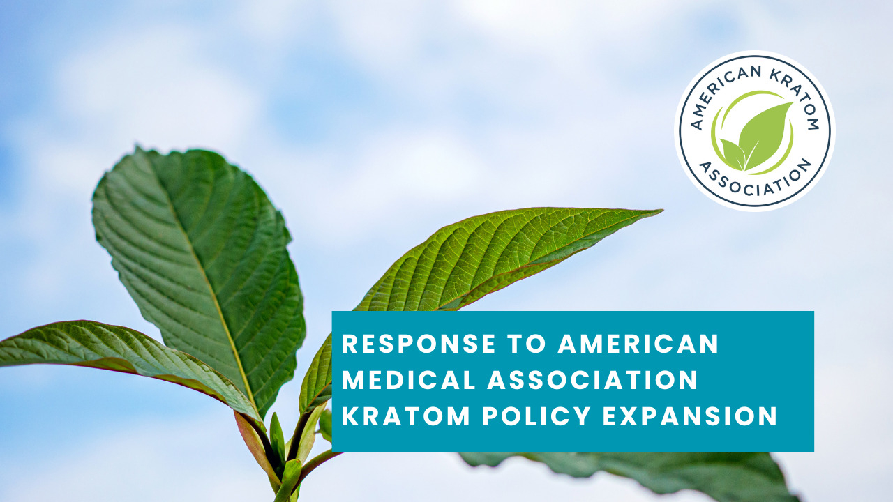 American Kratom Association Calls on AMA to Properly Identify the Real Public Health Threat: Chemically Manipulated 7-OH Opioids That Are Not Natural Leaf Kratom Products